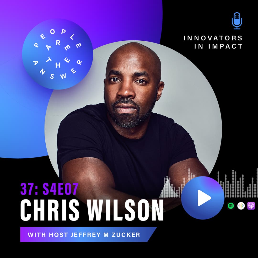 S4E7 (episode 37): Chris Wilson on going from incarceration to serial impact entrepreneur