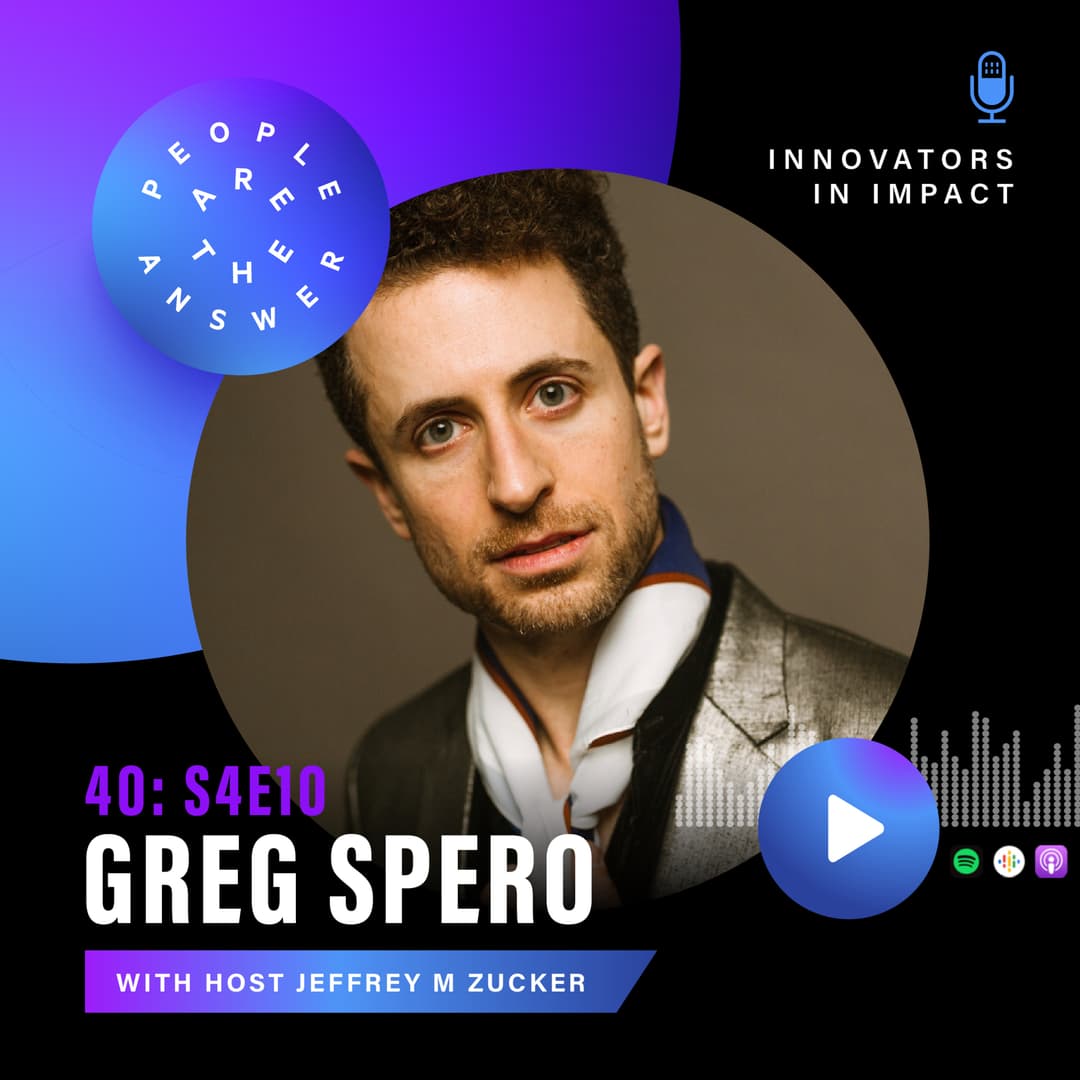 S4E10 (episode 40): Greg Spero on releasing creative potential in every human