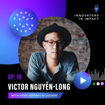 Episode 10: Victor Nguyễn-Long on marketing for good and stopping Asian hate