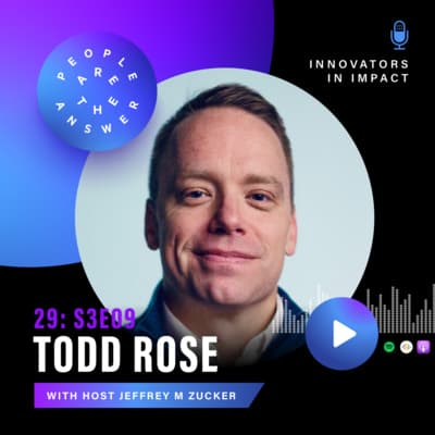 S3E9 (episode 29): Todd Rose on individuality and collective illusions