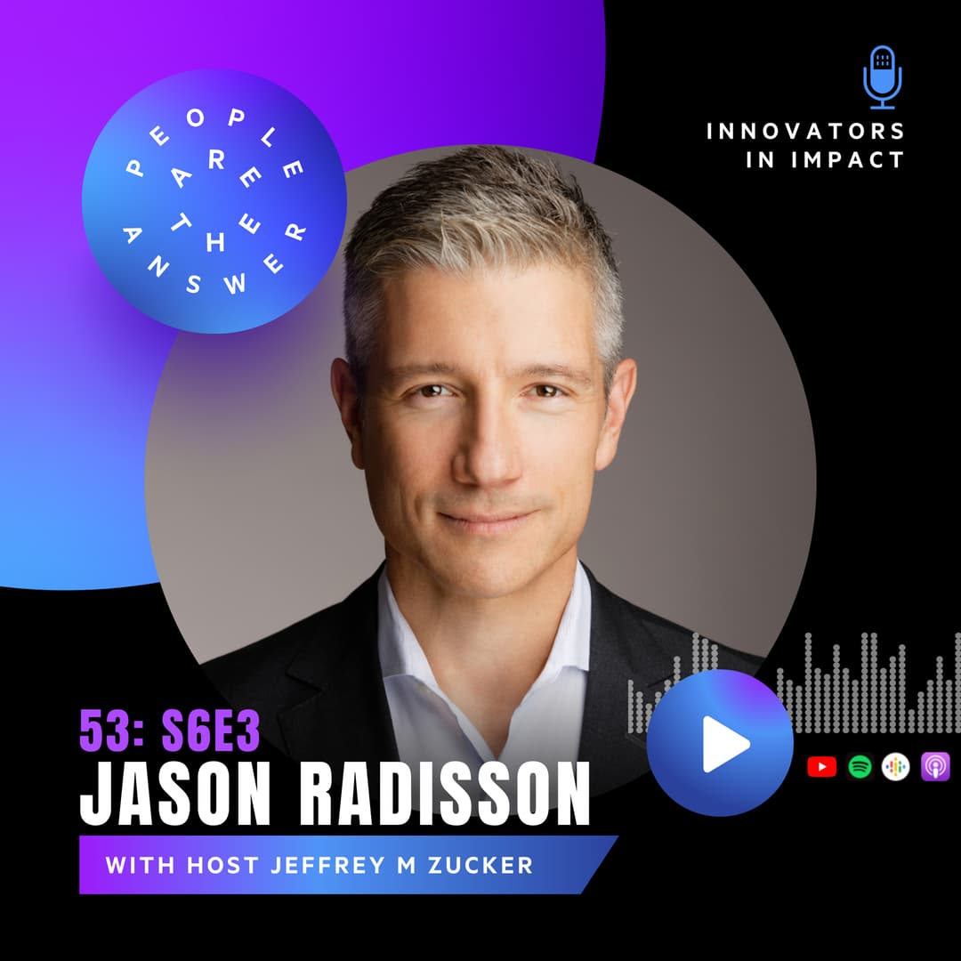 S6E3 (episode #53): Jason Radisson on unicorns and making jobs more people-focused