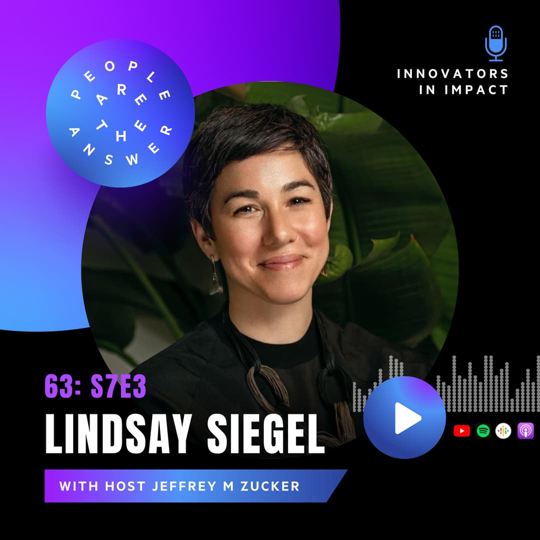 S7E3 (episode #63): Lindsay Siegel on early stage impact investing, tackling racial wealth gap