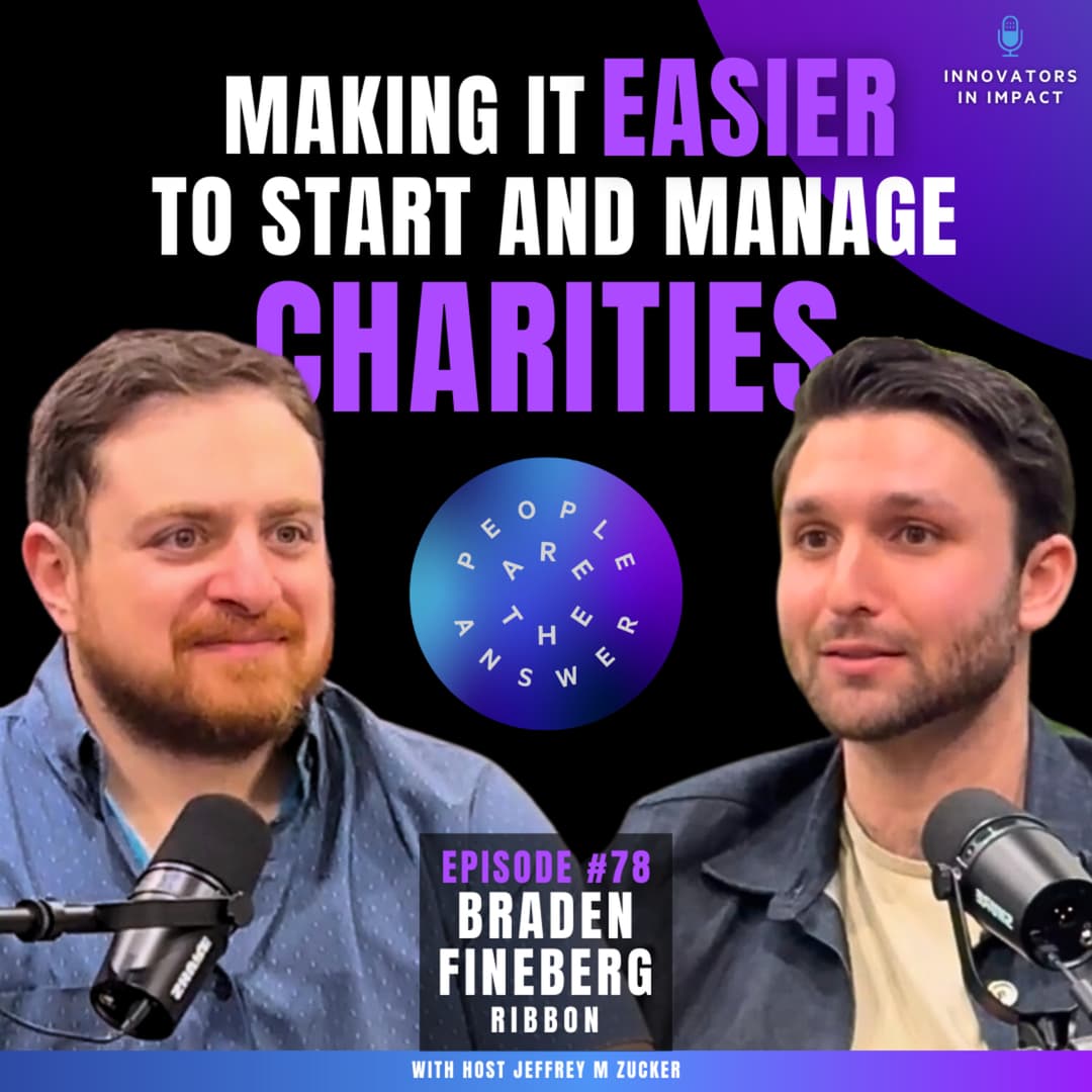 78: Braden Fineberg on making it easy to create and manage non-profits