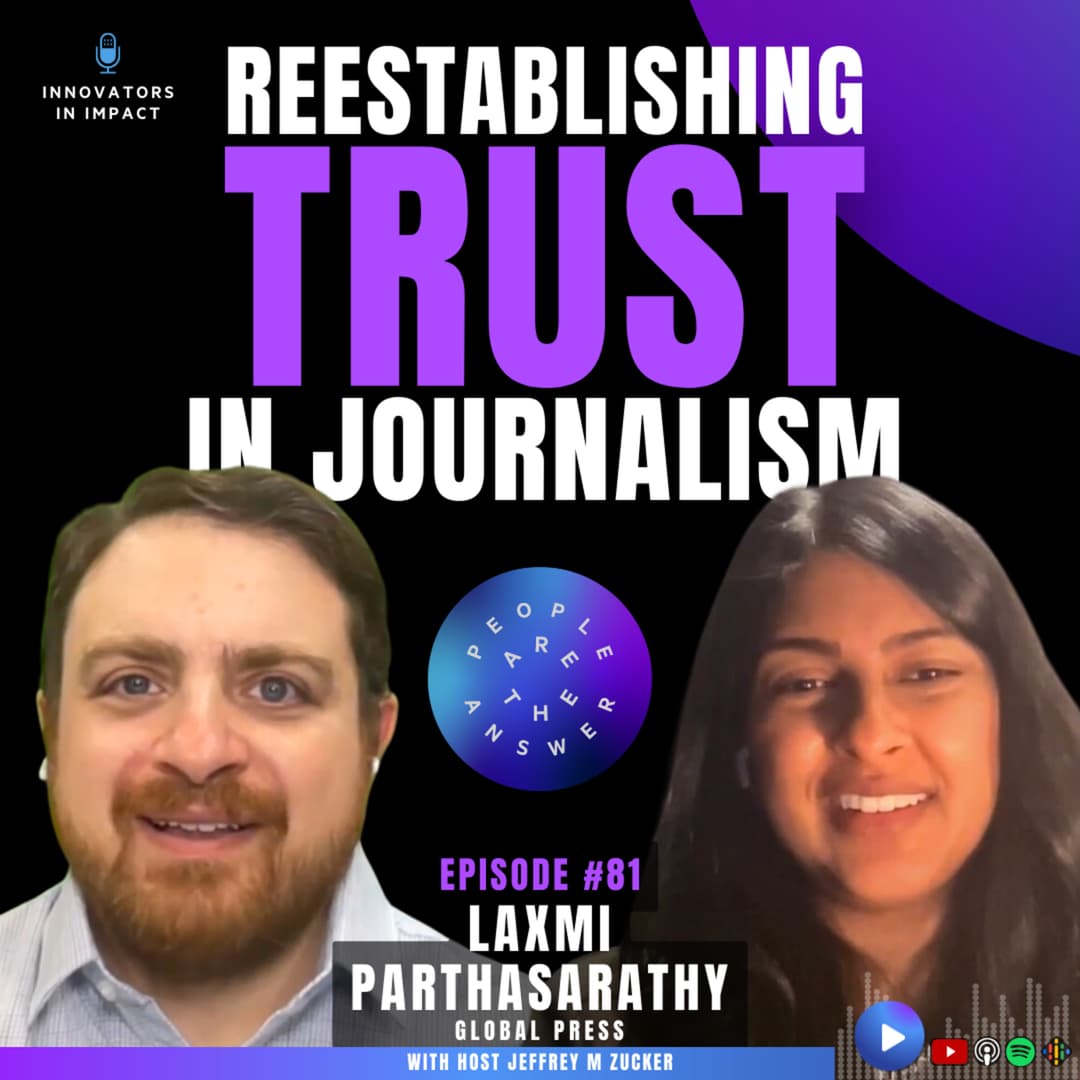 81: Laxmi Parthasarathy on reestablishing trust in journalism