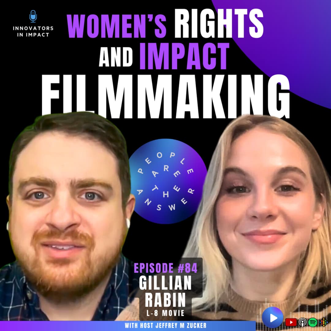 84: Gillian Rabin on impact filmmaking and women’s rights