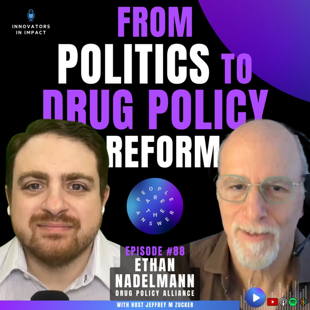 88: Ethan Nadelmann on his educational journey through Harvard, transitioning from Middle Eastern politics to drug policy, and more.