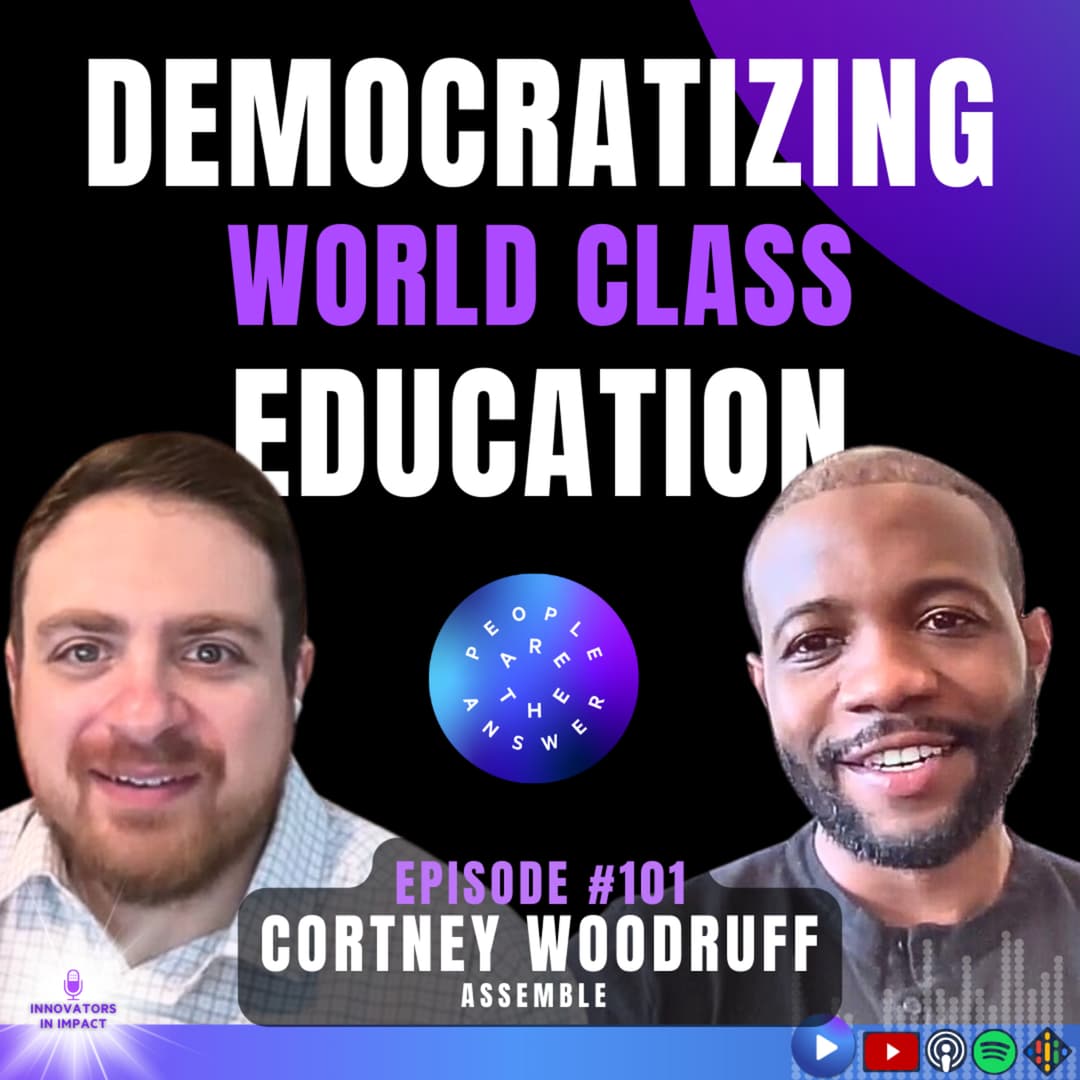 101: Cortney Woodruff on democratizing world class education