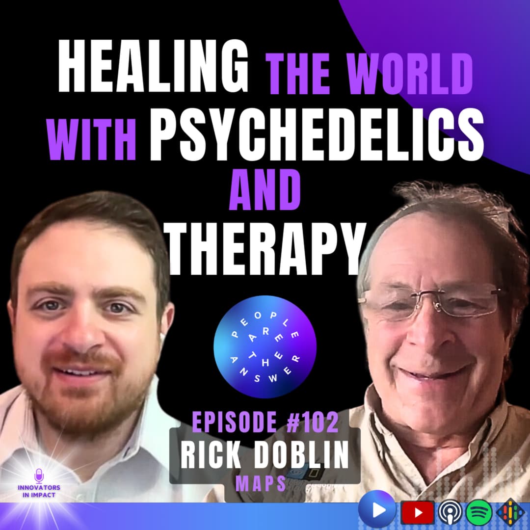 102: Dr. Rick Doblin on activism, psychedelics, epigenetics, and generational trauma