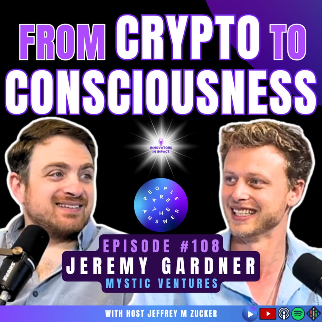 108: Jeremy Gardner on Founding Mystic Ventures, Crypto's Evolution & Ethical Psychedelic Investing